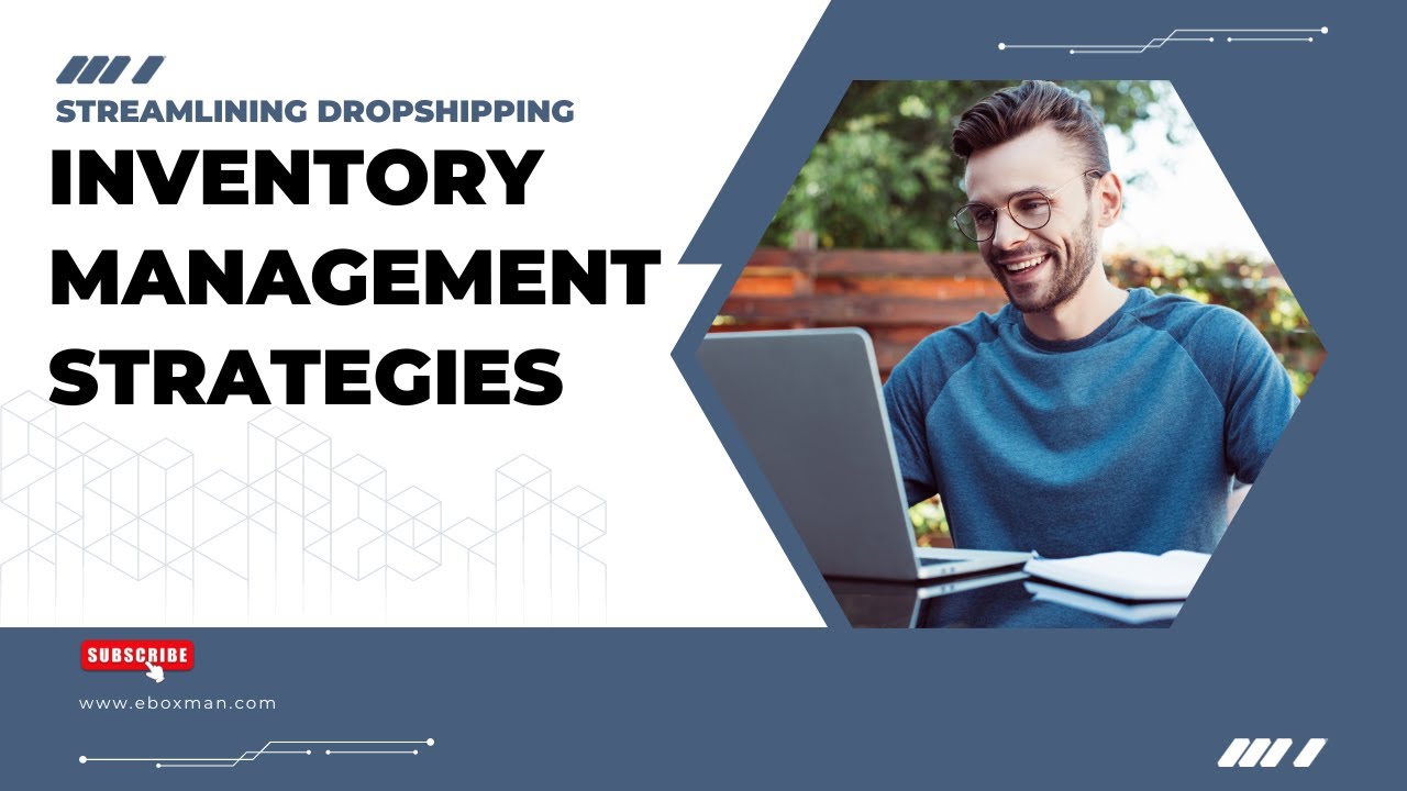 Streamlining Dropshipping: Expert Inventory Management Strategies Unveiled