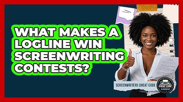 What Makes A Logline Win Screenwriting Contests? - Screenwriter