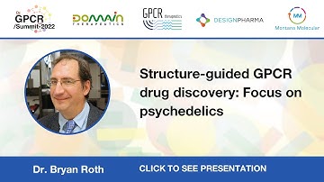 Structure-guided GPCR drug discovery: Focus on psychedelics - Bryan Roth