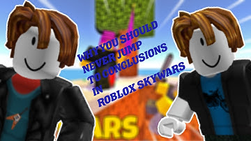 Roblox Skywars - Why you should not jump to conclusions or underestimate people...