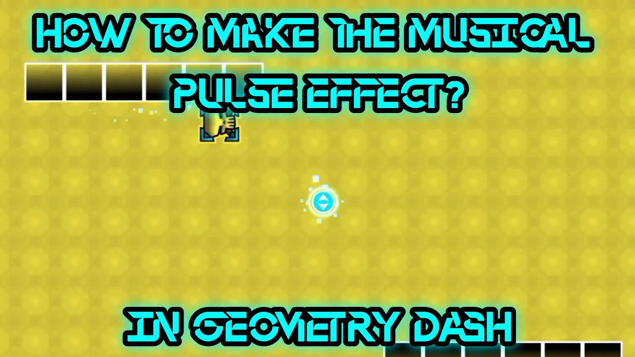 (TUTORIAL) How to make the Musical Pulse in Geometry Dash - YouTube
