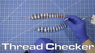 Thread Checker Basics  plus a tip to match threads without one!