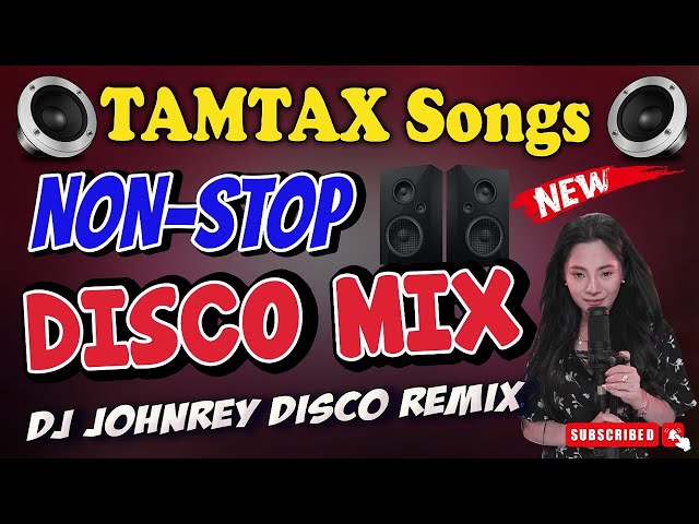 NONSTOP DISCO PARTY MIX 2023 - TAMTAX DISCO REMIX - DJ JOHNREY class=