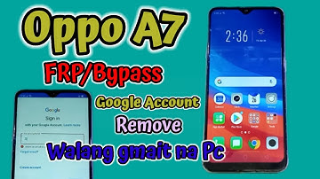 Oppo A7 | FRP/Bypass Google Account Remove (Walang gamit na Pc)