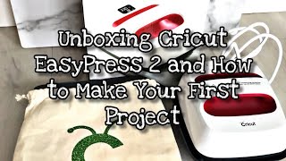 UNBOXING CRICUT EASYPRESS 2 &amp; HOW TO DO YOUR FIRST PROJECT [Easy!]