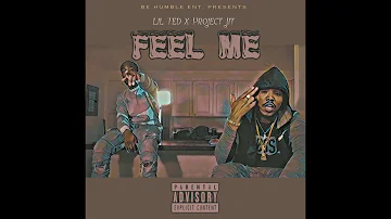 Feel Me Ft Lil Ted