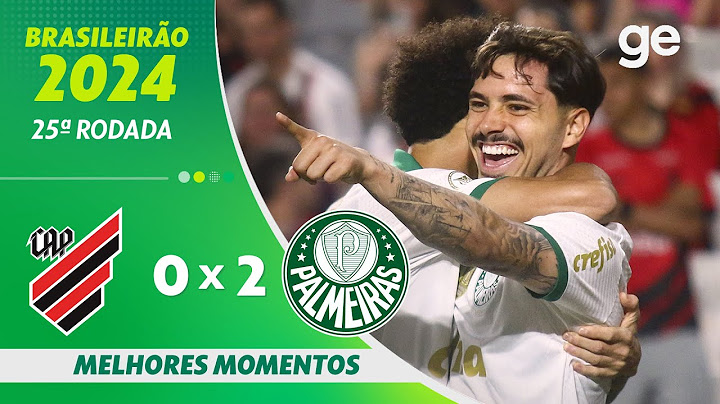 ATHLETICO-PR 0 X 2 PALMEIRAS | MELHORES MOMENTOS | 25ª RODADA BRASILEIRÃO 2024 | ge.globo
