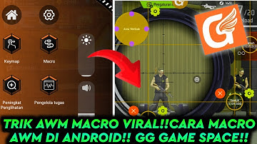 CARA MEMBUAT MAKRO AWM ⚙️DI HP 📱TERBARU 2025 ‼️ GG GAME SPACE - 2 METODE!!