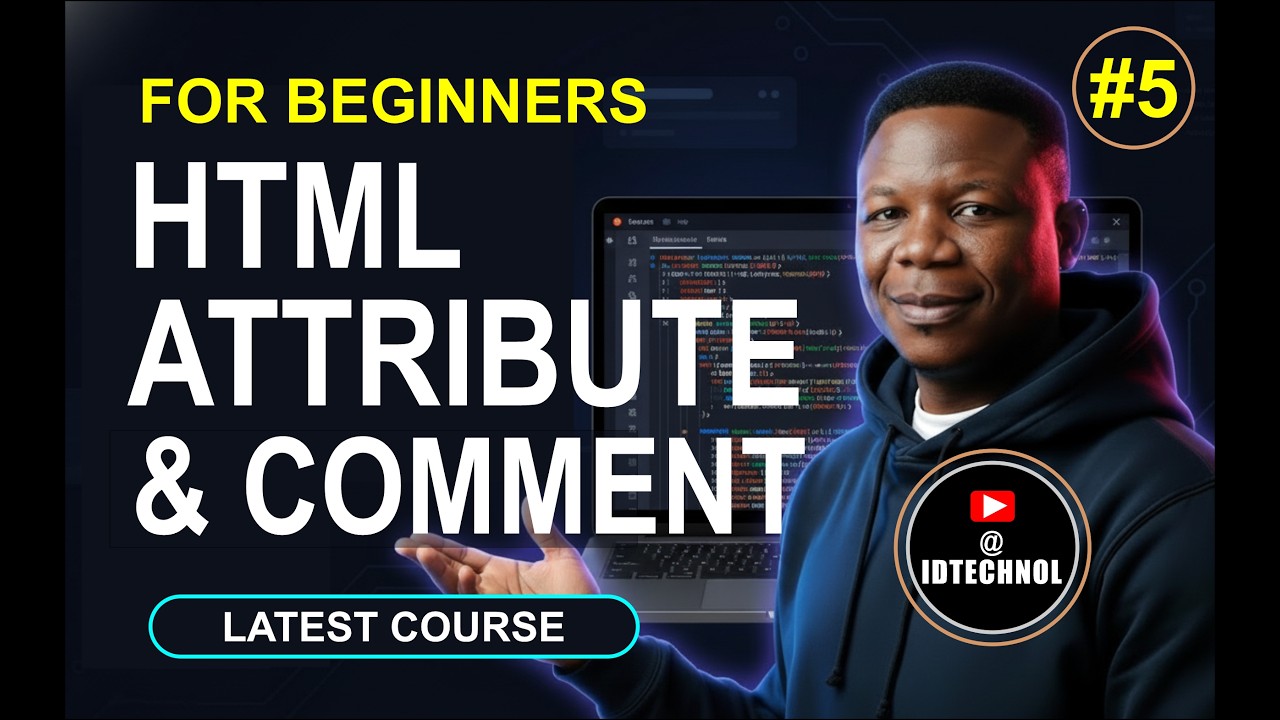 #5 HTML Attributes and HTML Comments | HTML & CSS Course For Beginners ...