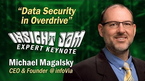 Data Security in Overdrive | #ExpertKeynote with Michael Magalsky