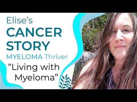 Living with Myeloma | Elise’s Multiple Myeloma Story (4 of 4)