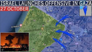 Israel launches the ground offensive [27 October 2023]