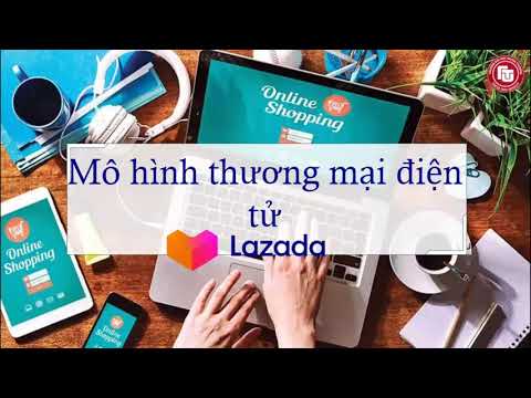 [Nhóm 6]  Phân tích mô hình TMĐT của Lazada.