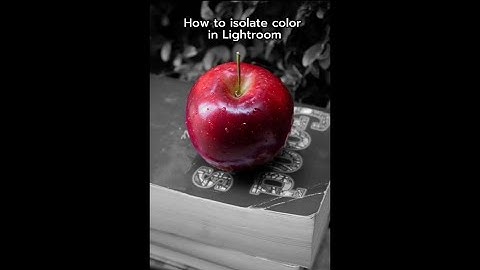 How to isolate color in Lightroom