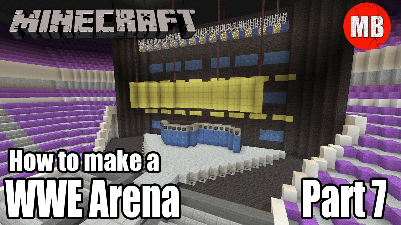 How To Build A Wwe Arena In Minecraft How to Build a WWE Arena in Minecraft! | Part 7 - YouTube