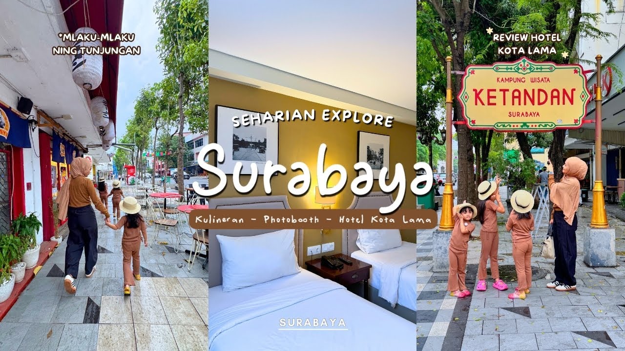 Jelajahi KOTA SURABAYA sampai PUAS! | Kulineran - Photo Booth - Hotel Kota Lama