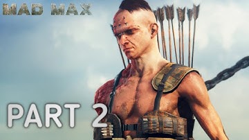 Mad Max Walkthrough Gameplay Part 2 - Balefire Flatland Story Missions (PC)