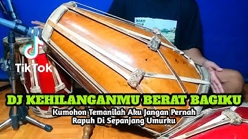 Dj Kehilanganmu Berat Bagiku Viral Tiktok COVER Kendang Rampak!!!