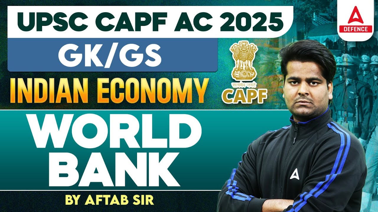 UPSC CAPF AC 2025 Complete GK GS | Indian Economy World Bank For CAPF ...