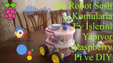 Raspberry Pi ile Sesli Komut Algılayan Robot ve Görüntü İşleme (GoogleCloudSpeech Api , SimpleCV)