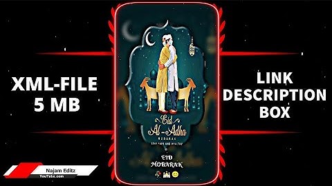 Eid Al-Adha  Mubarak 🐐🥀 New Eid Mubarak Xml Status || Xml File Alight Motion ⬇️@najameditz