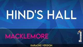 HIND'S HALL - Macklemore (KARAOKE)