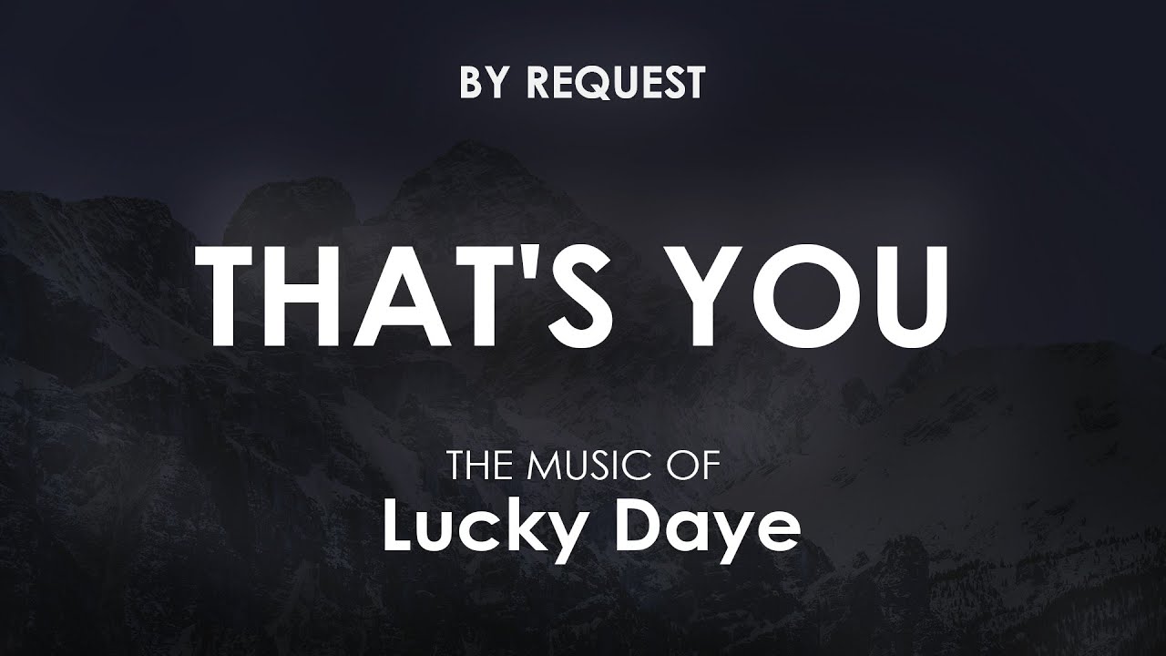 That s You Lucky Daye YouTube that-s-you-lucky-daye-youtube
