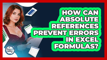 How Can Absolute References Prevent Errors In Excel Formulas? - Docs and Sheets Pro