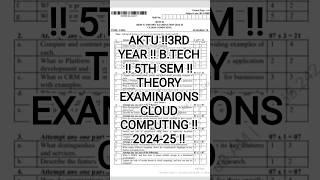 AKTU ‼️3RD YEAR ‼️ B.TECH ‼️ 5TH SEM ‼️THEORY EXAMINAIONS CLOUD COMPUTING ‼️2024-25 ‼️