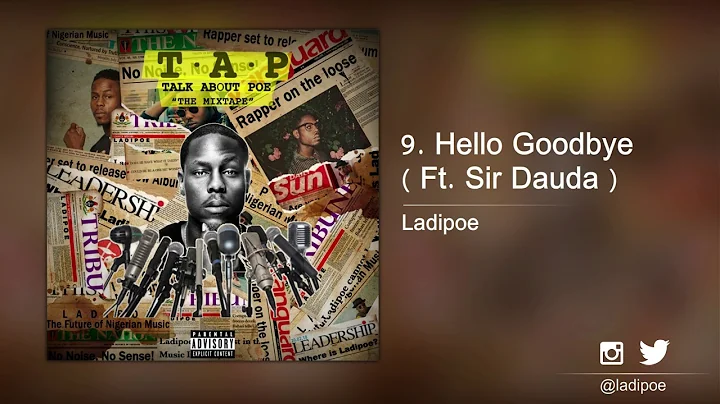 9. Ladipoe - Hello Goodbye ( Ft.  Sir Dauda )