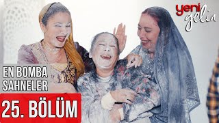 25. Bölüm En Bomba Sahneler - Yeni Gelin
