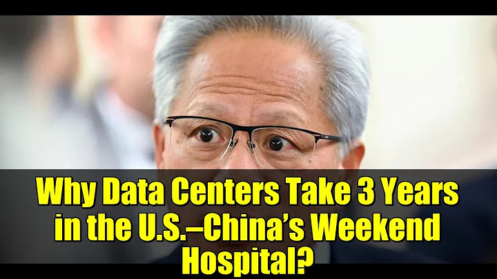 Why Data Centers Take 3 Years in the U.S.—China’s Weekend Hospital? | Nvidia AI Infrastructure Clash