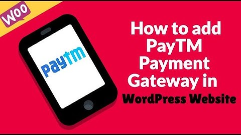 How to add PayTM Payment Gateway in WordPress Website