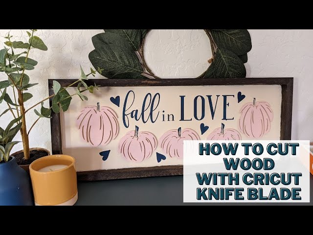 Cut Basswood with Cricut Knife Blade + Create a Welcome Sign