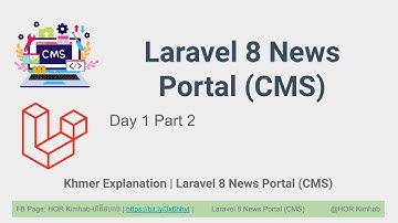 Laravel 8 News Portal CMS Online Day 1 Part 1 Khmer HKimhab