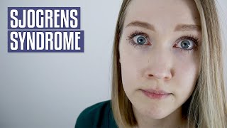 SJOGRENS SYNDROME REVISITED | Signs & Symptoms, My Experience