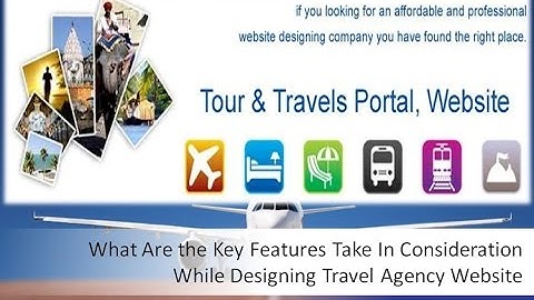 Key Features of Travel Agency Website Designing, Travel Portal Designing - Axis Softech