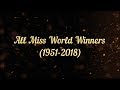 All Miss World Winners (1951-2018) / Мисс мира: все победительницы