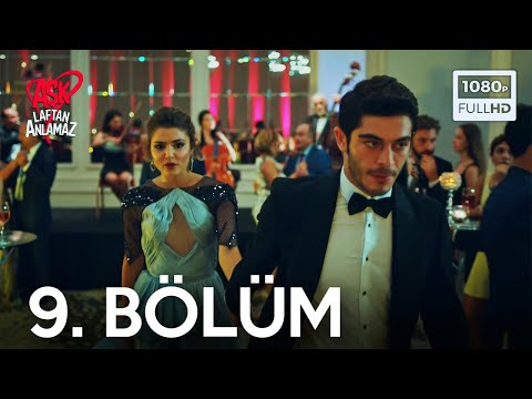 Aşk Laftan Anlamaz 9.Bölüm - ᴴᴰ