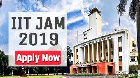 JAM 2019: IIT Kharagpur, syllabus, paper pattern, how to apply.