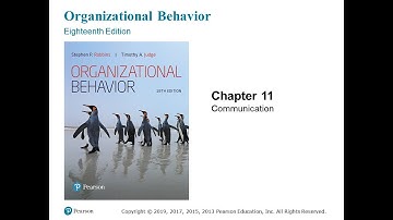 Organizational Behavior (Robbins and Judge) Chapter 11 --Communication