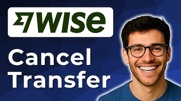 How to cancel transfer on Wise [2025 Easy Guide]