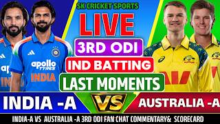 India-A vs Australia-A 3rd ODI Match: India Batting Final Moments || Ind A vs Aus A 3rd ODI Fan Chat