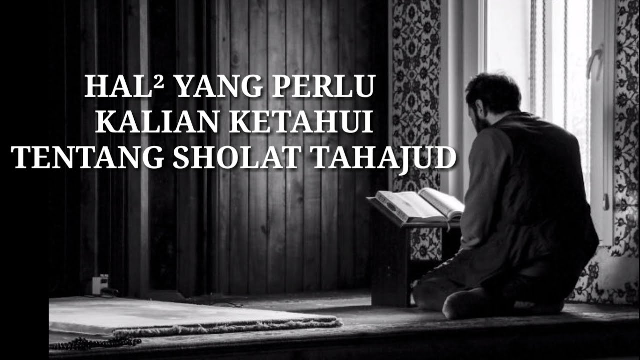 Sholat Tahajud Apakah Harus Tidur Dulu? - YouTube