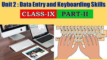 Unit 2  Data Entry and Keyboarding Skills |Part 2|