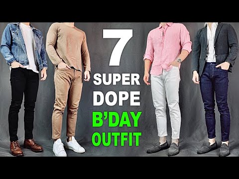 7 Super Dope BIRTHDAY Outfits for Men