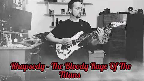 Rhapsody- The Bloody Rage Of The Titans (guitar cover)