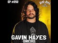 EP252 - Gavin Hayes (Dredg)