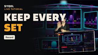 SYQEL Live Tutorial: How to Record Your DJ Live Stream to MP4 and Take Snapshots