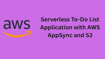 Serverless To-Do List Application with AWS AppSync and S3